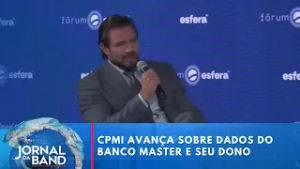 CPMI vai avaliar dados de dono do Banco Master | Jornal da Band