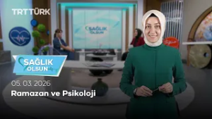 Ramazan ve Psikoloji | Sağlık Olsun - 05.03.2026