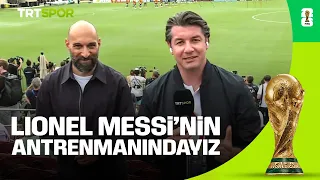 Lionel Messi'nin Antrenmanındayız l 2026 Dünya Kupası