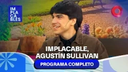 Implacable, Agustín Sullivan | #Implacables Completo - 18/10 - El Nueve