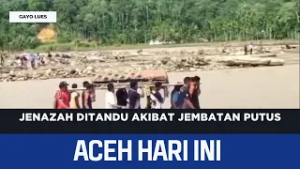 Jenazah Ditandu Akibat Jembatan Putus | Berita Aceh Hari Ini