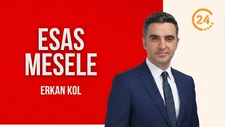 Erkan Kol ile “Esas Mesele” / Bölünmenin Sonucu: Yeni Parti - 24 07 2026