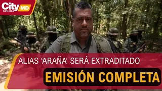 Alias ‘Araña’ será extraditado a Estados Unidos | CityTv