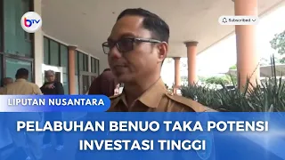 PELABUHAN BENUO TAKA POTENSI INVESTASI TINGGI