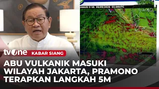 Penting! Imbauan Gubernur untuk Warga Jakarta Soal Sebaran Abu Vulkanik | Kabar Siang