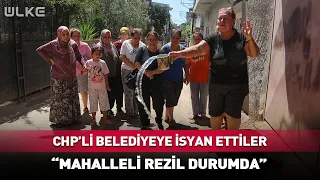CHP-Run Municipality Drives Citizens to Revolt! Residents in Deplorable Conditions...