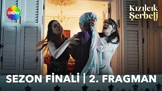 Kızılcık Şerbeti Season Finale 2nd Trailer | "Hurry, run, all hell is about to break loose!"