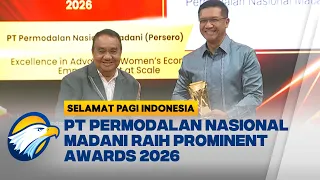 PT Permodalan Nasional Madani Raih Prominent Awards 2026 [Selamat Pagi Indonesia]