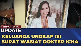 Keluarga Ungkap Fakta Baru Surat Wasiat Dokter Icha | INDONESIA UPDATE