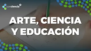 ConCiencia: Art in Science Education and Human Development