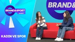 Kadın ve Spor | Brand & Sport Summit 2026