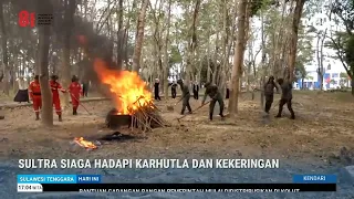 SULTRA SIAGA HADAPI KARHUTLA DAN KEKERINGAN
