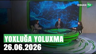 Yoxluğa yoluxma - 26.06.2026