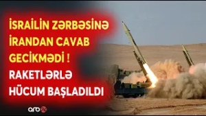 İran ƏKS-HÜCUMU BAŞLATDI: İsrailə RAKETLƏRLƏ ZƏRBƏ ENDİRİLDİ -  ABŞ-nin bazaları HƏDƏF ALINDI