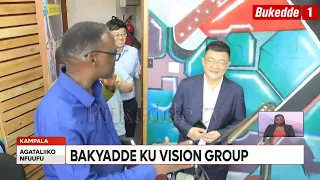 Agataliikonfuufu: Bannamawulire be China bakyaddeko ku Vision Group  Bawayizzaamu n'abakulu