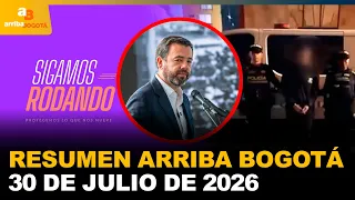 Arriba Bogotá Recap July 30, 2026 | CityTv | ArribaBogotá