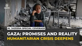 Al Jazeera Special Coverage | Gaza: Promises and Reality – Humanitarian crisis deepens
