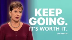 Why the Best Things in Life Are Worth the Effort | Joyce Meyer | The Miracle Channel Podcast