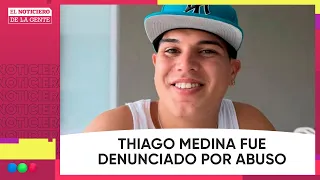 THIAGO MEDINA fue DENUNCIADO por ABUSO SEXUAL #ElNotiDeLaGente