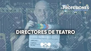 Argentine Professions: THEATER DIRECTORS - #TelefeNoticias