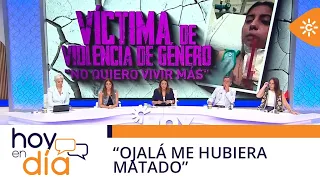 Hoy en día | Una víctima de violencia machista pide la eutanasia, “ojalá me hubiera matado” él