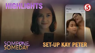 Someone, Someday | Ep. 46 | Bea, nilasing si Peter
