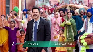 Border 2 | TV Par Pehli Baar | 15th Aug, Sat, 7:30 PM | Independence Day Special | Zee Cinema