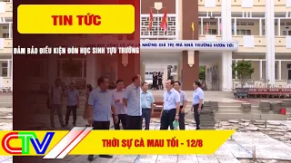 CA MAU NEWS EVENING 8/12/2026 | ENSURING CONDITIONS FOR STUDENTS' BACK-TO-SCHOOL RETURN