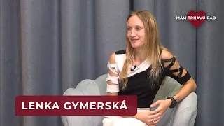 Mám Trnavu rád s Lenkou Gymerskou - slovenskou atlétkou a reprezentantkou