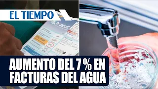 ¿Por qué hay aumento en los precios de la factura del agua? | EL TIEMPO