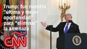Trump da detalles sobre el ataque a Irán: razones, objetivos y cuánto durarán las operaciones