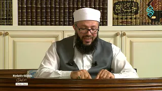 Riyâzü's Sâlihîn Dersleri Bölüm 43 – Hayâ Hakkında Hadis-i Şerifler