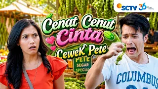 FULL FTV SCTV Adithya Putri dan Eza Gionino | Cenat Cenut Cinta Cewek Pete