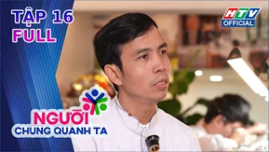 Người Chung Quanh Ta | Tập 16: Trường OMEGA - Bác sĩ đồng hồ | (27/2/2026)