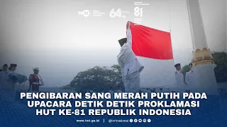Pengibaran Bendera Sang Merah Putih Pada Upacara Detik-detik Proklamasi HUT Ke-81 Republik Indonesia