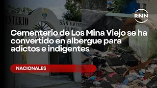Cementerio de Los Mina Viejo se ha convertido en albergue para adictos e indigentes