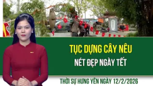 Thời sự Hưng Yên thứ Năm ngày 12/2/2026