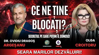 CE NE ȚINE BLOCAȚI? SECRETUL PE CARE PUȚINI ÎL CUNOSC! - CU DR. OVIDIU DRAGOȘ ARGEȘANU