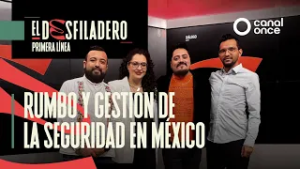 El Desfiladero. Primera Línea - Rumbo y gestión de la seguridad en México (03/03/2026)