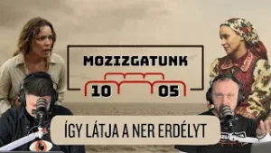 Így látja a NER erdélyt - Mozizgatunk #10/5