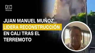 Juan Manuel Muñoz lidera reconstrucción del Valle del Cauca tras terremoto