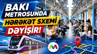 Bakı metrosunda hərəkət sxemi dəyişir