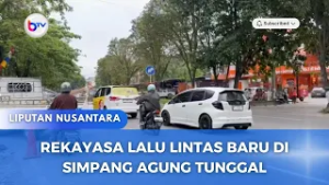 REKAYASA LALU LINTAS BARU DI SIMPANG AGUNG TUNGGAL 
