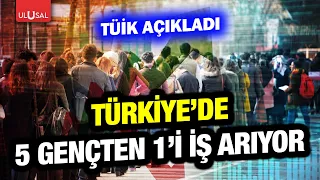 TURKSTAT announced unemployment figures! Idle labor force increased, one in every five young peop...