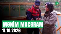 Mənim macəram - 11.10.2026 I Asiya Həsənova ilə macəra axtarışında (I HİSSƏ)