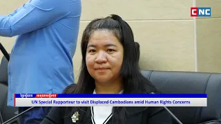 [VIDEO] UN Special Rapporteur to Visit Displaced Cambodians Amid Human Rights Concerns