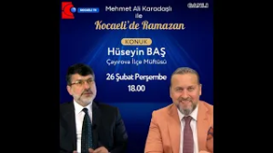 MEHMET ALİ KARADAŞLI İLE KOCAELİ'DE RAMAZAN 26 ŞUBAT 2026