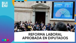 REFORMA LABORAL APROBADA en DIPUTADOS #BuenTelefe
