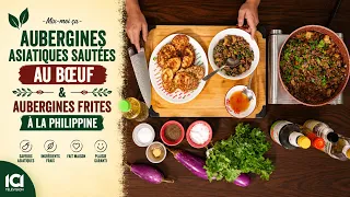Mix-moi ça: Aubergines Asiatiques Sautées au Bœuf & Aubergines Frites à la Philippine