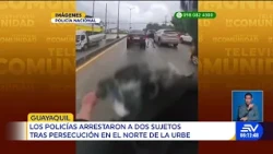 Police arrest two suspects following a pursuit in the north of the city | Televistazo | Ecuavisa